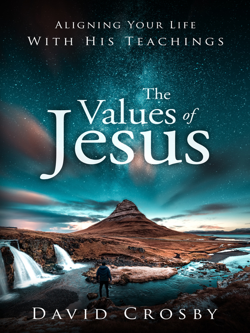 Title details for The Values of Jesus by David Crosby - Available